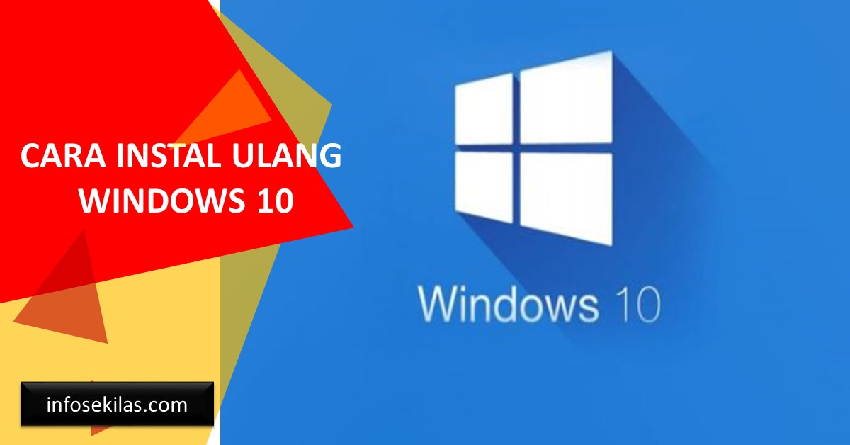 Cara instal ulang Windows 10 dengan flashdisk